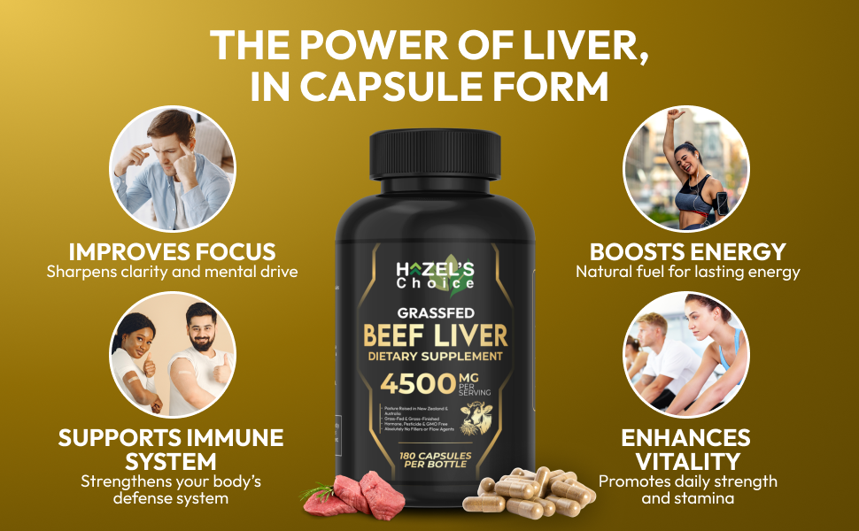HAZEL'S Choice Grassfed Beef Liver Supplement 4500mg, 180 Capsules, Unflavored, Organ Support Supplement & Nutrient-Rich, 30 Servings